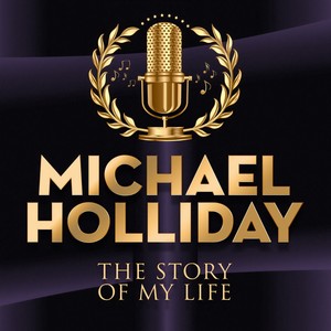 Michael Holliday - Where There's You, There's Me