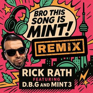 Bro, This Song Is Mint (City Lights) (feat. D.B.G and MINT3) (Minty Remix)