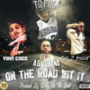 On the Road Wit It (feat. Yung Cinco, AG Cubano & Rico 2 Smoove) [Explicit]