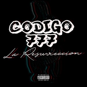 Codigo 777 La Resurreccion (Explicit)