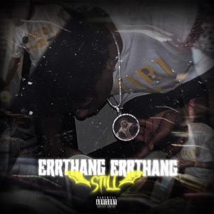 Errthang still Errthang (Explicit)