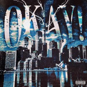 Okay! (feat. Delon Dior & AllyxWay) [Explicit]