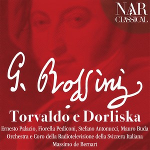 Torvaldo e Dorliska - Torvaldo e Dorliska, Act II, Scene 1: Oh Giorgio... Parlate pure (Torvaldo, Giorgio)
