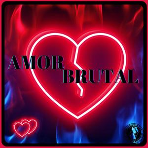 AMOR BRUTAL