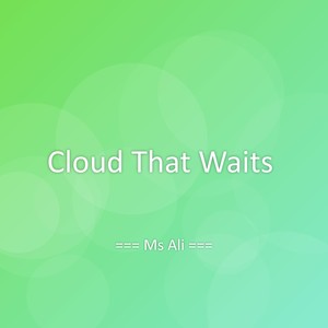 Cloud That Waits