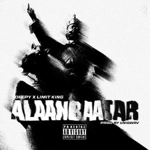 Alaanbaatar (feat. Limit King) (Explicit)
