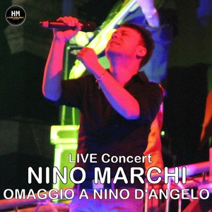 Nino marchi live concert (Omaggio a Nino D'Angelo)