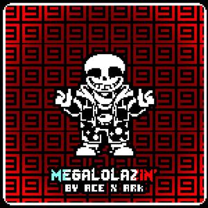 MEGALOLAZIN' (feat. ArkTheDerg)