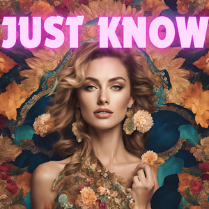 Jus' Know (Nu Disco|Explicit)