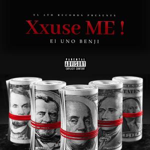 Xxuse Me! (Explicit)