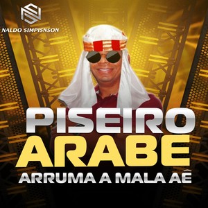 Piseiro Árabe Arruma a Mala Aê