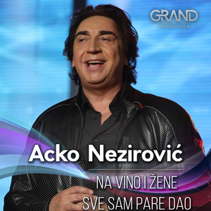 Na Vino I Žene Sve Sam Pare Dao