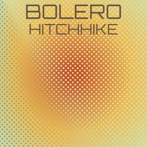 Bolero Hitchhike