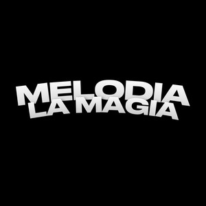 MELODIA LA MAGIA (Explicit)