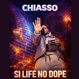 Si Life No Dope (Explicit)