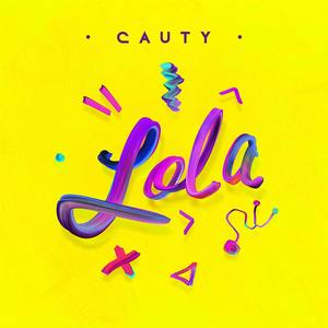 Cauty - Lola