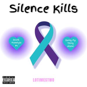 Silence Kills, Pt. 3 (Explicit)