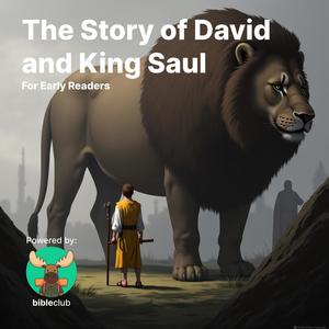 The Story of David and King Saul (for Early Readers)