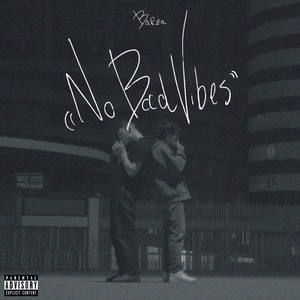 No Bad Vibes (Explicit)