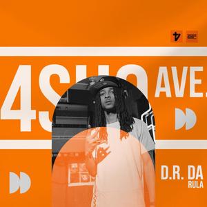 4sho Ave(feat. D.R. Da Rula)(Freestyle) (Explicit)