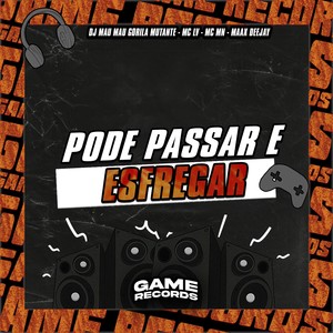 Pode Passar e Esfregar (Explicit)