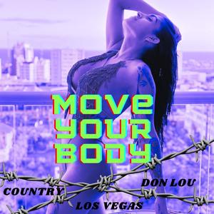 Move Your Body (feat. donlouisthethird & Country Brown)