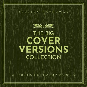 The Big Cover Versions Collection (A Tribute to Madonna)