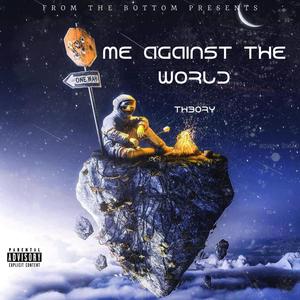 Me Against The World (Explicit)