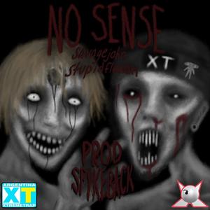 NO SENSE (feat. SAVAGE JOHN) (Explicit)