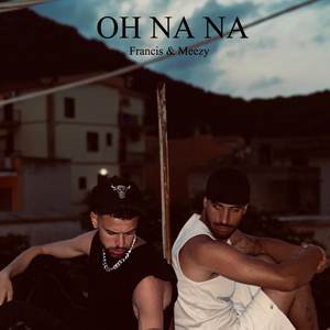 Oh na na
