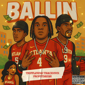 Ballin (feat. Tripple9ine & Profitdaidai) (Explicit)