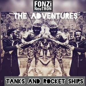 The Adventures: Tanks & Rocket Ships (Explicit)