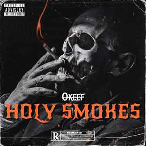 Holy Smokes (Explicit)