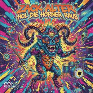 Zack Alter hol die Hörner raus (Explicit)