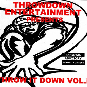 THROW IT DOWN, VOL.I (Explicit)