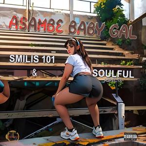 Asambe Baby Gal (feat. Soulful Aspects)
