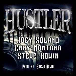 Hustler (feat. enny montana, joey solano & steven rowin) (Explicit)