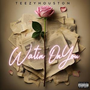 Waitin On You (Explicit)