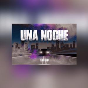 Una Noche (Explicit)