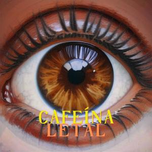 Cafeína Letal (Explicit)