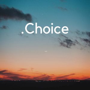 Choice