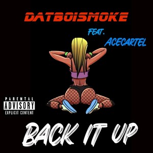 Back it up (feat. Acecartel) [Explicit]