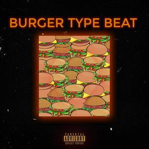 Burger Type Beat (Explicit)