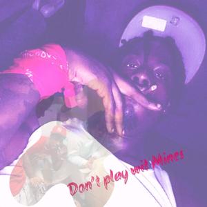 DPWM "Dont play wit mines" (Explicit)