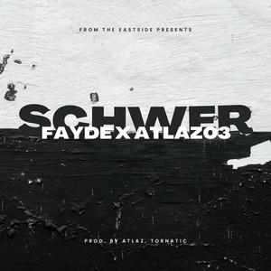 SCHWER (feat. Atlaz03) (Explicit)