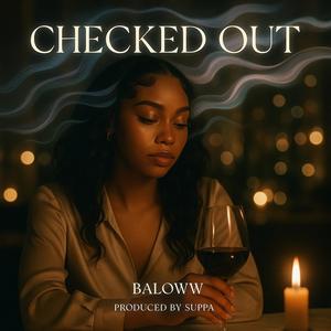 Checked Out (feat. Suppa) (Explicit)