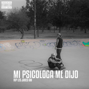 Mi Psicóloga Me Dijo (Explicit)