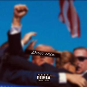 Don't Hide (Explicit)