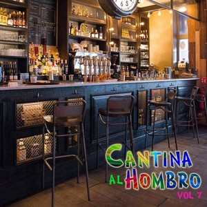 Cantina Al Hombro, Vol.7