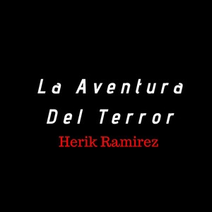 La Aventura Del Terror (Explicit)